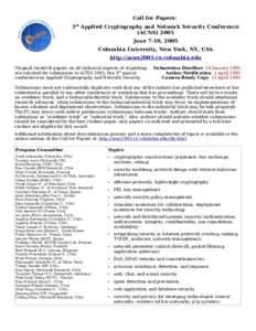 Call for Papers: 3rd Applied Cryptography and Network Security Conference (ACNSJune 7-10, 2005 Columbia University, New York, NY, USA http://acns2005.cs.columbia.edu