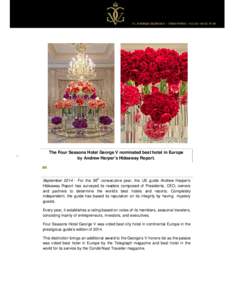 31, AVENUE GEORGE V – 75008 PARIS - +00  LL The Four Seasons Hotel George V nominated best hotel in Europe by Andrew Harper’s Hideaway Report.