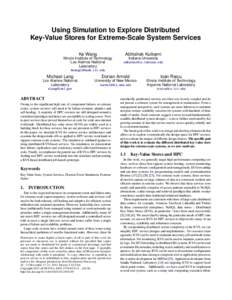 Using Simulation to Explore Distributed Key-Value Stores for Extreme-Scale System Services Ke Wang Abhishek Kulkarni