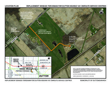 REPLACEMENT SEWAGE FORCEMAIN FOR DUTTON HIGHWAY 401 ONROUTE SERVICE CENTRES  LOCATION PLAN EXISTING SEWER FORCEMAIN TO BE
