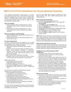 Governor John R. Kasich Administrator/CEO Stephen Buehrer BWC’s FY/CY15 Guidelines for Group-Rating Training If an employer participating in group-rating or a groupretrospective-rating plan has a claim within the green