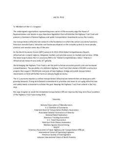 July 14, 2014  To Members of the U.S. Congress: The undersigned organizations representing every sector of the economy urge the House of Representatives and Senate to pass bipartisan legislation that will stabilize the H