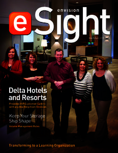 March/April 2013 · No. 2  Delta Hotels and Resorts Provides VIP Customer Care— with a Little Help from Envision