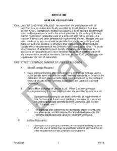 ARTICLE XIII GENERAL REGULATIONS[removed]LIMIT OF ONE PRINCIPAL USE. No more than one principal use shall be permitted on a lot, unless specifically permitted by this Ordinance. See also Section 1302.C (pertaining to Multi