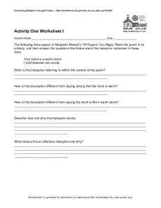 Introducing Metaphors through Poetry — http://edsitement.neh.gov/view_lesson_plan.asp?id=605  Activity One Worksheet I Student Name ___________________________________________________ Date ________________  The followi