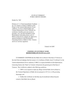 STATE OF VERMONT PUBLIC SERVICE BOARD Docket No[removed]Petitions of: (1) TransCanada Hydro Northeast Inc. for consent to transfer its Bellows Falls Project to the Vermont Hydroelectric Power