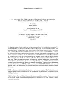 NBER WORKING PAPER SERIES  OFF THE CLIFF AND BACK? CREDIT CONDITIONS AND INTERNATIONAL TRADE DURING THE GLOBAL FINANCIAL CRISIS Davin Chor Kalina Manova