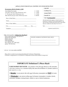 APPLICATION FOR RETAIL CERTIFICATE OF REGISTRATION COUNTY ___________________________ Fee structure effective October 1, 2010 Farm Market Participants Less than 5 cases per week (30 dozen per case)