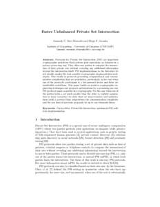 Faster Unbalanced Private Set Intersection Amanda C. Davi Resende and Diego F. Aranha Institute of Computing – University of Campinas (UNICAMP) {amanda.resende,dfaranha}@ic.unicamp.br  Abstract. Protocols for Private S