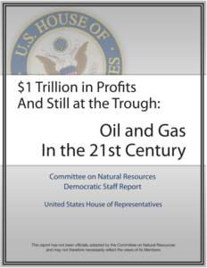 $1 Trillion in Profits and Still at the Trough: Oil and Gas in the 21st Century February 3, 2011 U.S. gasoline prices have increased 44 cents per gallon in the last year to an average price of $3.10 per gallon, with som