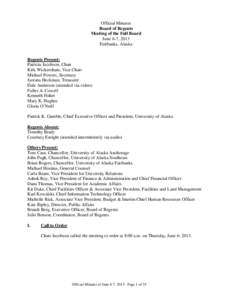 Official Minutes Board of Regents Meeting of the Full Board June 6-7, 2013 Fairbanks, Alaska