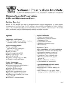 National Preservation Institute  P.O. Box 1702 Alexandria, VA[removed][removed]removed] www.npi.org Planning Tools for Preservation: HSRs and Maintenance Plans