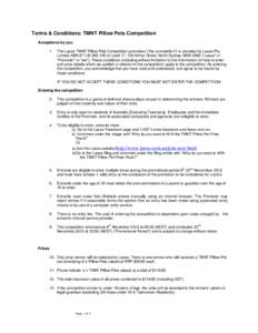 Terms & Conditions: TMNT Pillow Pets Competition Acceptance by you 1. The Lasoo TMNT Pillow Pets Competition promotion (“the competition”) is provided by Lasoo Pty Limited ABN[removed]of Level 17, 100 Arthur S