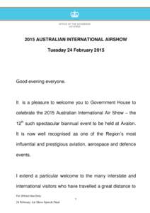2015 AUSTRALIAN INTERNATIONAL AIRSHOW Tuesday 24 February 2015 Good evening everyone.  It is a pleasure to welcome you to Government House to