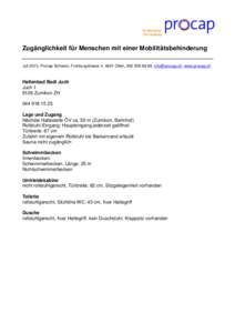 Zugänglichkeit für Menschen mit einer Mobilitätsbehinderung Juli 2013, Procap Schweiz, Frohburgstrasse 4, 4601 Olten, [removed], [removed], www.procap.ch Hallenbad Badi Juch Juch[removed]Zumikon ZH