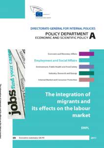 DIRECTORATE GENERAL FOR INTERNAL POLICIES POLICY DEPARTMENT A: ECONOMIC AND SCIENTIFIC POLICY EMPLOYMENT AND SOCIAL AFFAIRS  The integration of migrants and