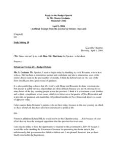 Reply to the Budget Speech by Mr. Shawn Graham, Financial Critic April 1, 2004 Unofficial Excerpt from the Journal of Debates (Hansard) [Original]