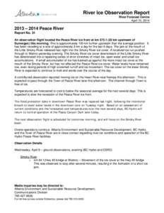 River Ice Observation Report River Forecast Centre April 10, [removed] – 2014 Peace River Report No. 31