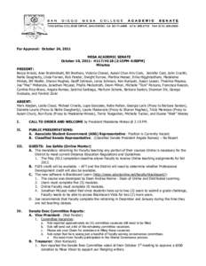 For Approval: October 24, 2011 MESA ACADEMIC SENATE October 10, 2011: H117/H118 (2:15PM-4:00PM) Minutes PRESENT: Becca Arnold, Anar Brahmbhatt, Bill Brothers, Victoria Chavez, Aulani Chun Kris Clark, Jennifer Cost, John 