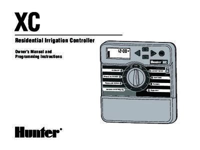 Residential Irrigation Controller Owner’s Manual and Programming Instructions XC RUN SENSOR BYPASS