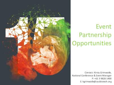 Event Partnership Opportunities Contact: Kirsty Grimwade, National Conference & Event Manager