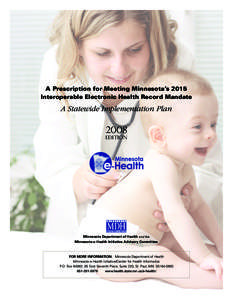 Medical informatics / International standards / Electronic health record / Certification Commission for Healthcare Information Technology / Personal health record / Health information management / Minnesota Medical Association / Office of the National Coordinator for Health Information Technology / Nortec Software / Health / Health informatics / Medicine