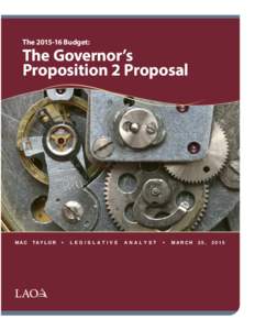 TheBudget:  The Governor’s Proposition 2 Proposal  MAC