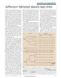 scientific correspondence  Jefferson fathered slave’s last child here is a long-standing historical controversy over the question of US President T Thomas Jefferson’s paternity of the children