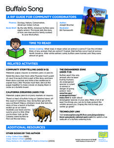 Buffalo Song A RIF GUIDE FOR COMMUNITY COORDINATORS 	Themes: 	Ecology, Nature, Conservation, American Indian Culture  Author: