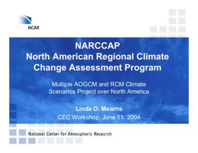 Global warming / Climate forcing / Computational science / Global climate model / Climate model / HadCM3 / National Center for Atmospheric Research / CCCma / MM5 / Atmospheric sciences / Climatology / Meteorology