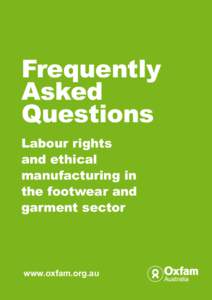 Frequently Asked Questions Labour rights and ethical manufacturing in