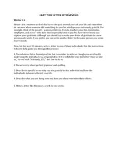 GRATITUDE LETTER INTERVENTION Weeks 1-6 Please take a moment to think back over the past several years of your life and remember an instance when someone did something for you for which you are extremely grateful. For ex