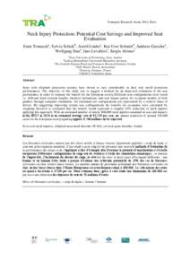 Transport Research Arena 2014, Paris  Neck Injury Protection: Potential Cost Savings and Improved Seat Evaluation Ernst Tomascha, Sylvia Schickb, Astrid Linderc, Kai-Uwe Schmittd, Andreas Gutschea, Wolfgang Sinza, Ines L