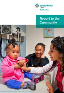 Report to the Community Zea Malawa, M.D., pediatrician at Bayview Child Health Center, with patient and mother  Our not-for-profit mission…