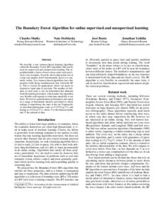 The Boundary Forest Algorithm for online supervised and unsupervised learning Charles Mathy Nate Derbinsky  Disney Research Boston Wentworth Institute of Technology