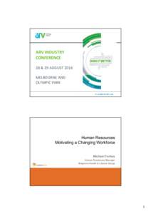 ARV INDUSTRY CONFERENCE 28 & 29 AUGUST 2014 MELBOURNE AND OLYMPIC PARK