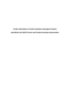 Further Information on Teacher Evaluation and Support Products Identified by the NDDPI Teacher and Principal Evaluation Subcommittee Classroom Assessment Scoring System (CLASS) http://www.teachstone.org
