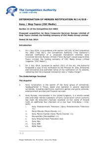 DETERMINATION OF MERGER NOTIFICATION M[removed]Sony / Step Topco (CSC Media) Section 21 of the Competition Act 2002 Proposed acquisition by Sony Corporate Services Europe Limited of Step Topco Limited, the holding company