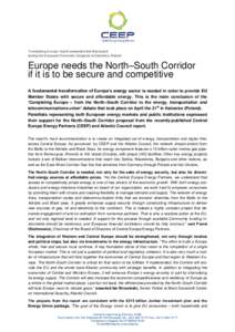 ‘Completing Europe’ report presented and discussed during the European Economic Congress in Katowice, Poland Europe needs the North–South Corridor if it is to be secure and competitive A fundamental transformation 