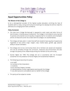 Equal Opportunities Policy The Mission of the College is: to be a distinguished provider of the highest quality education, enriching the lives of students within a lively, caring community and enabling all to develop the