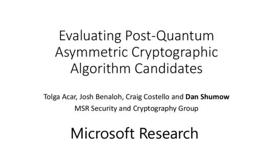 Evaluating Post-Quantum Asymmetric Cryptographic Algorithm Candidates