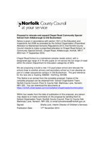 Proposal to relocate and expand Chapel Road Community Special School from Attleborough to Old Buckenham Notice is given in accordance with section[removed]of the Education and Inspections Act 2006 as amended by the School 