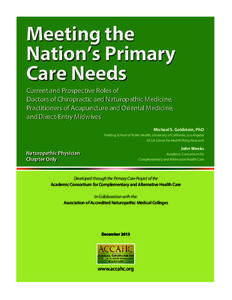 Meeting the Nation’s Primary Care Needs Current and Prospective Roles of Doctors of Chiropractic and Naturopathic Medicine, Practitioners of Acupuncture and Oriental Medicine,