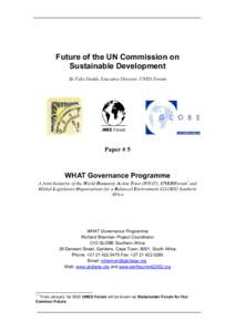 Future of the UN Commission on Sustainable Development By Felix Dodds, Executive Director, UNED Forum Paper # 5