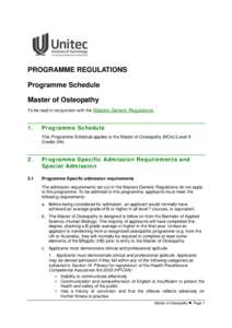 PROGRAMME REGULATIONS Programme Schedule Master of Osteopathy To be read in conjunction with the Masters Generic Regulations.  1.
