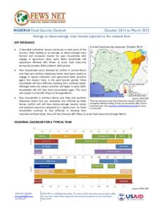 NIGERIA Food Security Outlook  October 2014 to March 2015 Average to above-average main harvest expected at the national level KEY MESSAGES