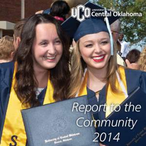 Report to the Community 2014 Our No. 1 goal is STUDENT SUCCESS, ensuring that we