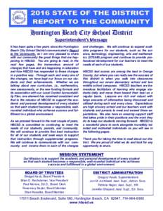 Huntington Beach City School District Superintendent’s Message It has been quite a few years since the Huntington Beach City School District communicated a Report to the Community, so I am very pleased to share with ou