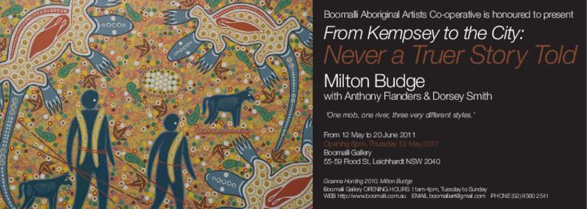 Boomalli Aboriginal Artists Co-operative is honoured to present  From Kempsey to the City: Never a Truer Story Told Milton Budge