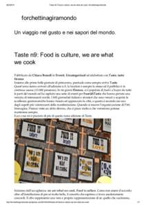 Taste n9: Food is culture, we are what we cook | forchettinagiramondo forchettinagiramondo Un viaggio nel gusto e nei sapori del mondo.